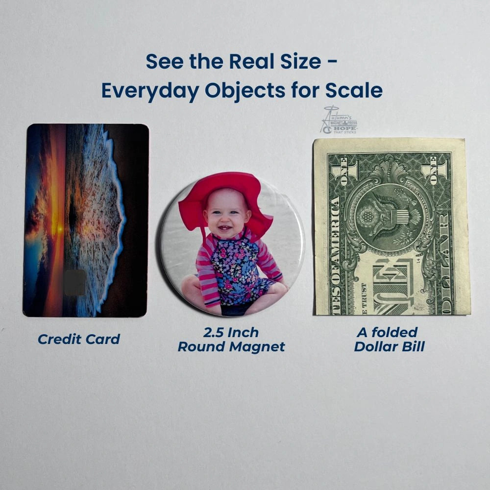 Real-life size comparison of a 2.5-inch round photo magnet beside a credit card and folded dollar bill, showing true scale and craftsmanship from Autumn’s Magnet Press.